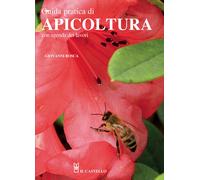 Guida pratica di apicoltura. Con agenda dei lavori. Nuova ediz. - Bosca Giovanni