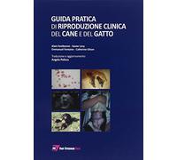 Guida pratica di riproduzione clinica del cane e del gatto
