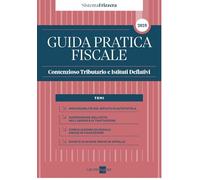 Guida Pratica Fiscale Contenzioso Tributario e Istituti Deflativi 2025