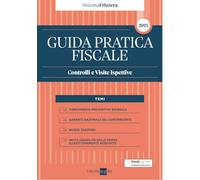 Guida Pratica Fiscale Controlli e Visite Ispettive 2024