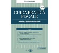 Guida pratica fiscale. Società, contabilità e bilancio 2023