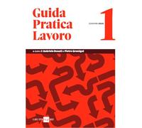 Guida Pratica Lavoro 1/2025: Vol. 1