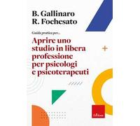Guida pratica per... Aprire uno studio in libera professione per psicologi e psicoterapeuti