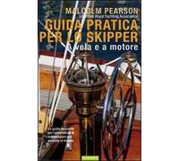 Guida pratica per lo skipper. A vela e a motore