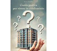 Guida pratica per vivere in condominio