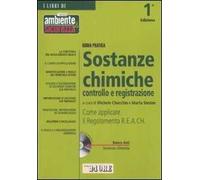 Guida pratica sostanze chimiche controllo e registrazione. Con CD-ROM