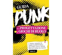 Guida punk alla progettazione di giochi di ruolo