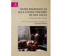 Guida ragionata (?) alla cucina ciociara di una volta. E, perché no?, anche di oggi