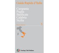 Guida rapida d'Italia. Nuova ediz.. Campania, Puglia, Basilicata, Calabria, Sici
