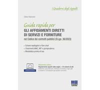 Guida rapida per gli affidamenti diretti di servizi e forniture nel Codice dei contratti pubblici (D.Lgs. 36/2023). Con espansione online