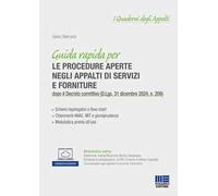 Guida rapida per le procedure aperte negli appalti di servizi e forniture. dopo il Decreto correttivo (D.Lgs. 31 dicembre 2024, n. 209). Con espansione online