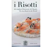 Guida riso Gallo. I risotti dei migliori ristoranti del mondo. Ediz. italiana e inglese