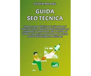 Guida SEO tecnica (2025): Impara come migliorare il posizionamento organico di un sito web e diventa un vero SEO Specialist!