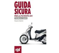 Guida sicura per la patente AM. Teoria e quiz
