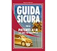 Guida sicura per le patenti A-B con quiz per argomento