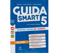GUIDA SMART - ITALIANO Classe 5ª Guida Schedario Quaderno Operativo