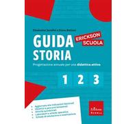 Guida storia. Progettazione annuale per una didattica attiva. Vol. 1-2-3