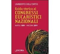 Guida storica ai congressi eucaristici