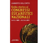 Guida storica ai congressi eucaristici