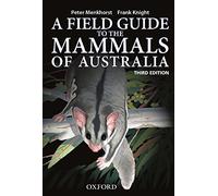Field Guide to Mammals of Australia - New Edition by Menkhorst, Peter