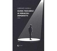Guida tascabile ai miracoli imperfetti