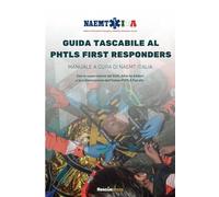 GUIDA TASCABILE AL PHTLS FR: Manuale dedicato al pre-hospital trauma life support for First Responder