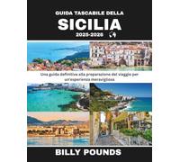 GUIDA TASCABILE DELLA SICILIA 2025-2026: Una guida definitiva alla preparazione del viaggio per un'esperienza meravigliosa