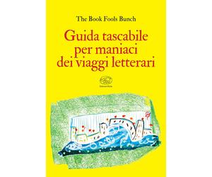 Guida tascabile per maniaci dei viaggi letterari - The Book Fools Bunch