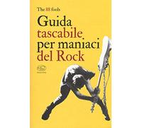 Guida tascabile per maniaci del rock