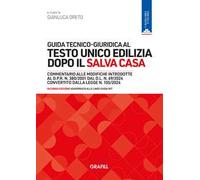 Guida tecnico-giuridica al Testo Unico Edilizia dopo il Salva Casa. Con WebApp