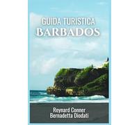 Guida Turistica Barbados: Un viaggio in paradiso