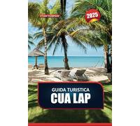 GUIDA TURISTICA CUA LAP 2025: Rilassati su spiagge serene e immergiti nella cultura locale del Vietnam costiero