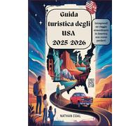 Guida turistica degli USA 2025-2026:Intraprendi un viaggio straordinario in America, non vorrai perderti