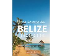 Guida turistica del Belize 2025-2026: Avventure tropicali, antiche meraviglie Maya, spiagge incontaminate e vivace cultura caraibica