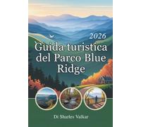 GUIDA TURISTICA DEL BLUE RIDGE PARK 2026: Fuga in montagna: ti aspettano esperienze indimenticabili