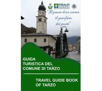 Guida turistica del Comune di Tarzo-Travel guide book of Tarzo