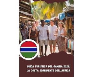 Guida turistica del Gambia 2026: la costa sorridente dell'Africa