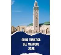 GUIDA TURISTICA DEL MAROCCO 2026