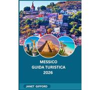 GUIDA TURISTICA DEL MESSICO 2026