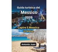 Guida turistica del Messico 2026: Capire il Messico in breve