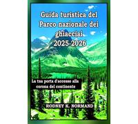 Guida turistica del Parco nazionale dei ghiacciai 2025-2026: La tua porta d'accesso alla corona del continente