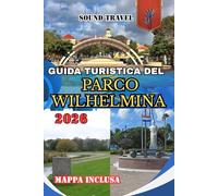 GUIDA TURISTICA DEL PARCO WILHELMINA 2026: Esplora il cuore di Curaçao: cose da fare, dove alloggiare, cibo locale, cultura e tesori nascosti intorno al Wilhelmina Park
