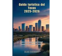Guida turistica del Texas 2025-2026: Esplora città, paesaggi e luoghi nascostiGemme nello Stato della Stella Solitaria
