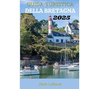GUIDA TURISTICA DELLA BRETAGNA 2025