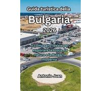Guida turistica della Bulgaria 2026: Il compagno ideale per esplorare la storia, la natura e la Bulgaria moderna.
