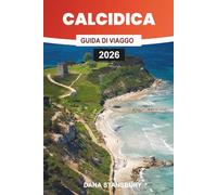 GUIDA TURISTICA DELLA CALCIDICA 2026: Segreti delle vacanze in Calcidica: spiagge da non perdere, villaggi nascosti e itinerari personalizzati