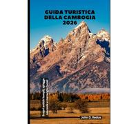 Guida turistica della Cambogia 2026: Scopri antichi templi, spiagge nascoste e meraviglie locali