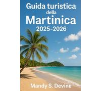 Guida turistica della Martinica 2025-2026