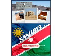 GUIDA TURISTICA DELLA NAMIBIA 2026