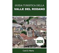 GUIDA TURISTICA DELLA VALLE DEL RODANO 2026: Esplora destinazioni fuori dai sentieri battuti con i consigli degli esperti e le informazioni locali.